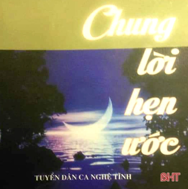 Nghệ nhân ưu tú Hà Tĩnh ra sách dân ca “Chung lời hẹn ước”