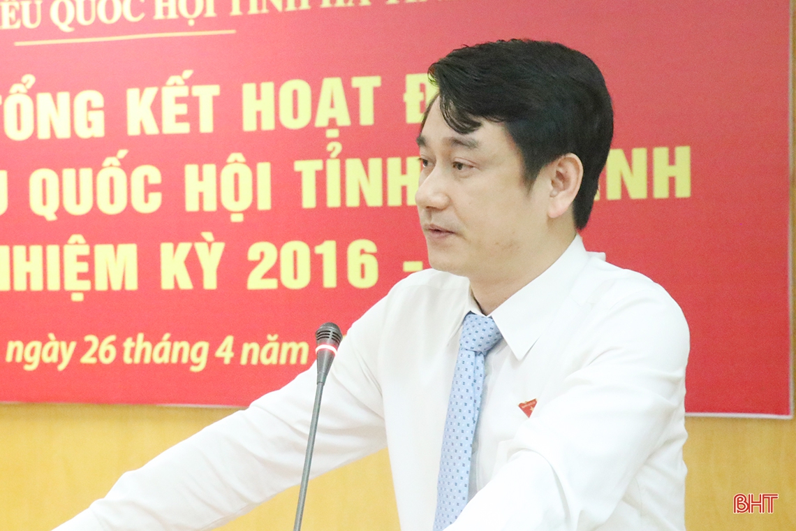 Phát huy tốt vai trò người đại biểu Nhân dân, đóng góp tích cực vào phát triển KT-XH tỉnh Hà Tĩnh