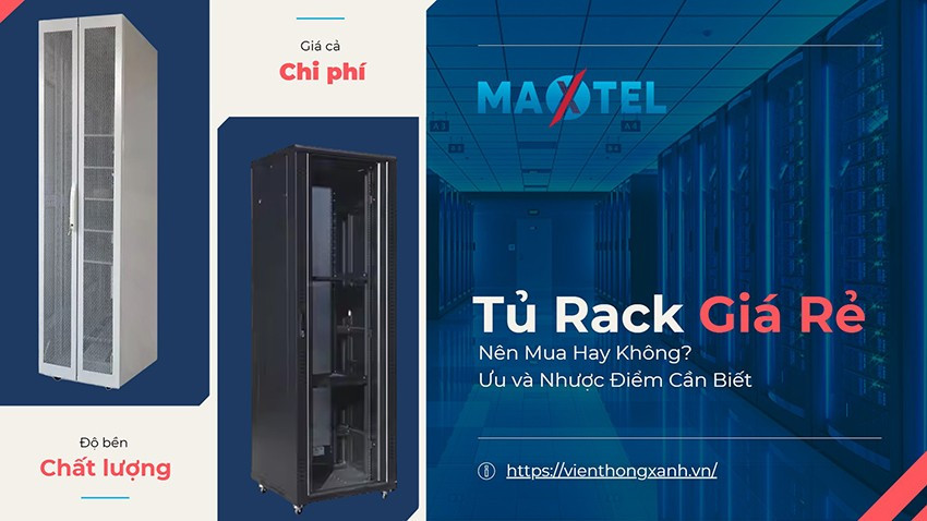 Tủ rack giá rẻ: Nên mua hay không? Ưu và nhược điểm cần biết