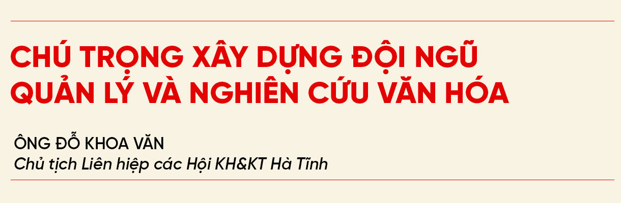 Nhân lên “sức mạnh mềm” văn hóa, khơi dậy khát vọng con người Hà Tĩnh (Bài 5): Nguồn lực “soi đường” trong giai đoạn mới ảnh 13 Nhân lên “sức mạnh mềm” văn hóa, khơi dậy khát vọng con người Hà Tĩnh (Bài 5): Nguồn lực “soi đường” trong giai đoạn mới