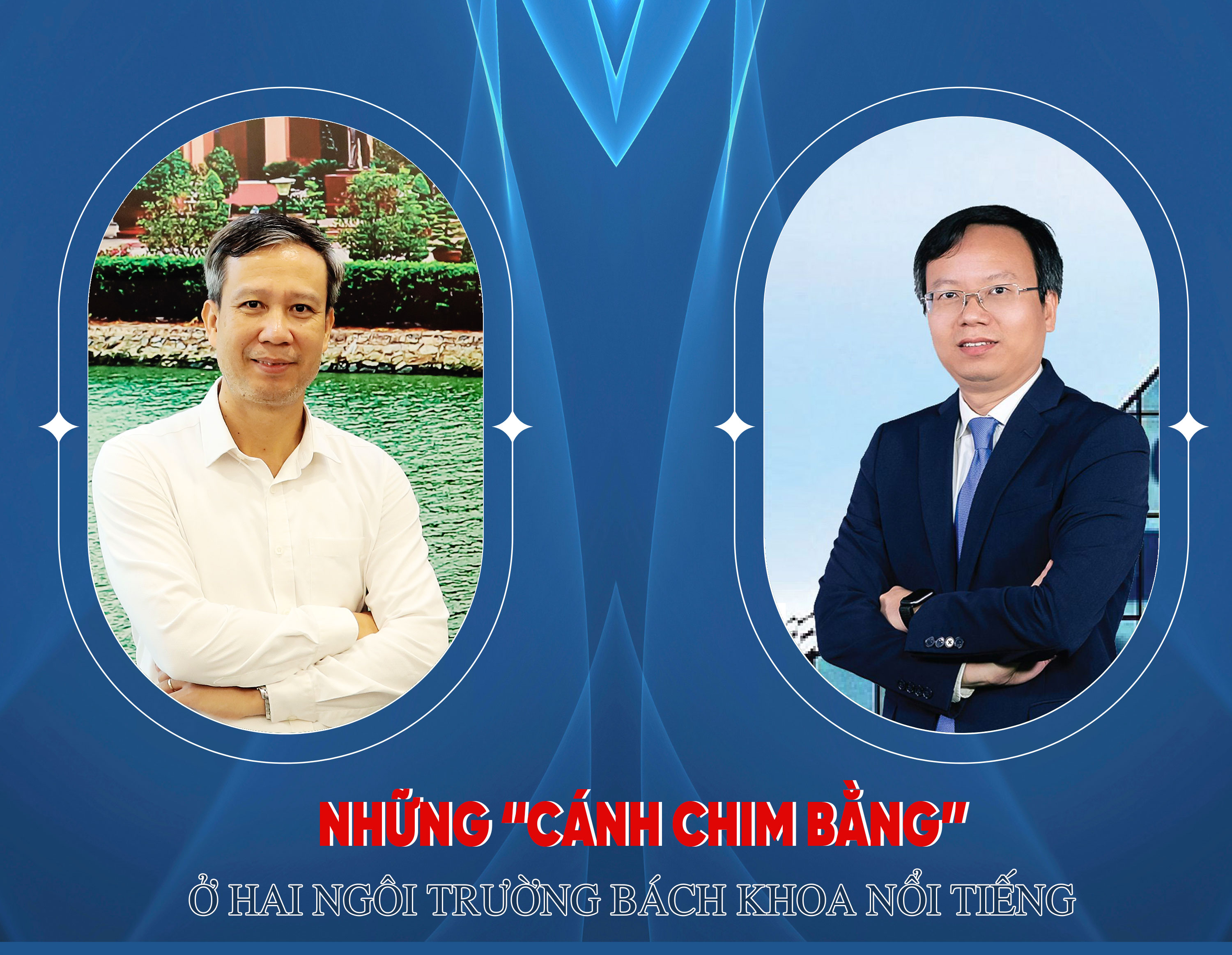 Những “cánh chim bằng” ở hai ngôi trường bách khoa nổi tiếng