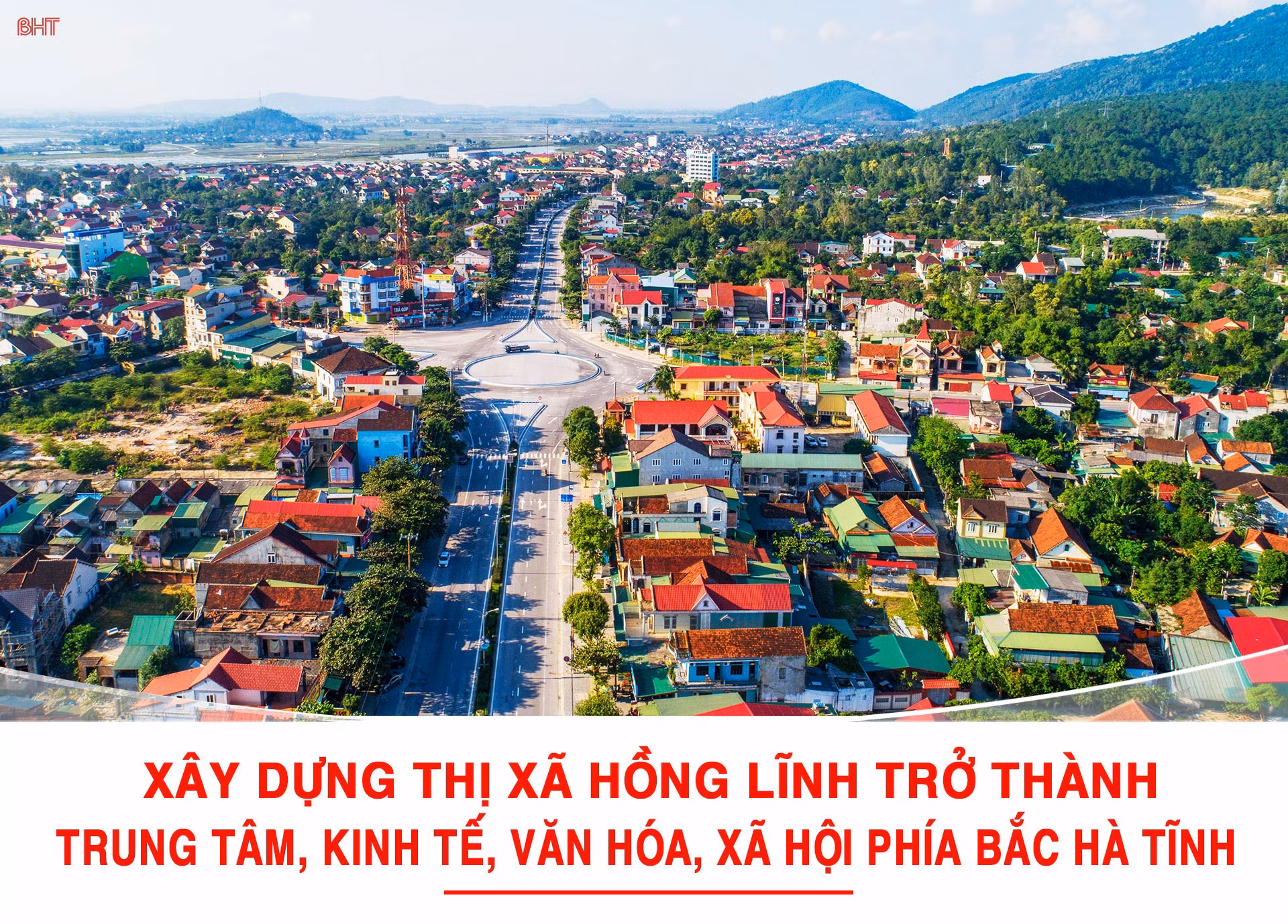 Xây dựng thị xã Hồng Lĩnh trở thành trung tâm kinh tế, văn hóa, xã hội phía Bắc Hà Tĩnh