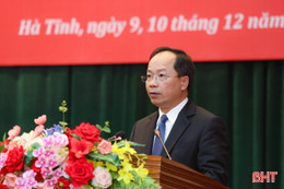 Bí thư Tỉnh ủy: Trách nhiệm, đổi mới, quyết liệt trong lãnh đạo, chỉ đạo, điều hành