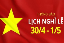 Lịch nghỉ lễ 30/4-1/5 và Quốc khánh