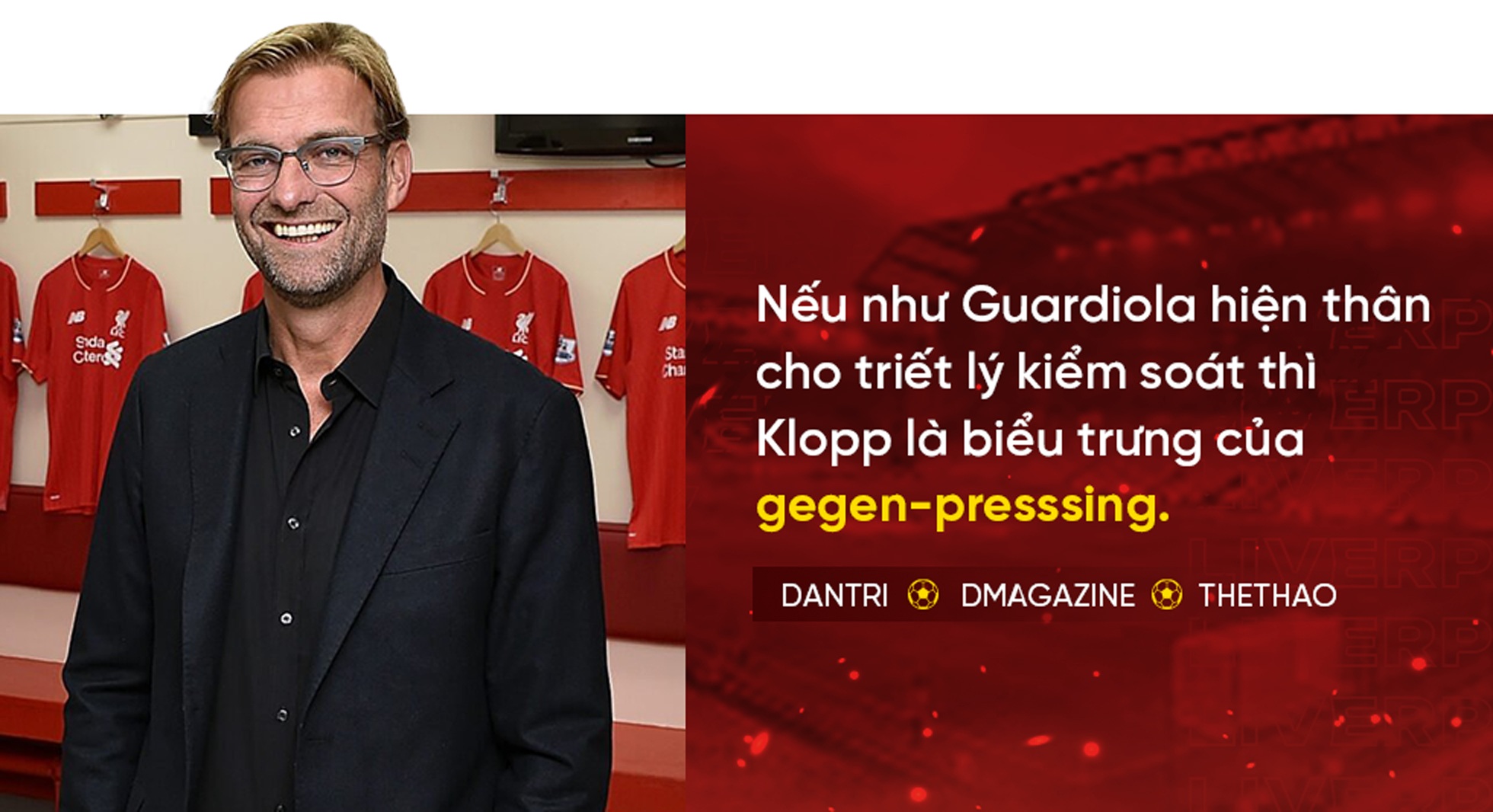 Dấu ấn HLV Klopp ở Liverpool: Mô thức bóng đá bão tố và nghệ thuật lãnh đạo - 8 HLV Klopp ở Liverpool - mô thức bóng đá bão tố và nghệ thuật lãnh đạo