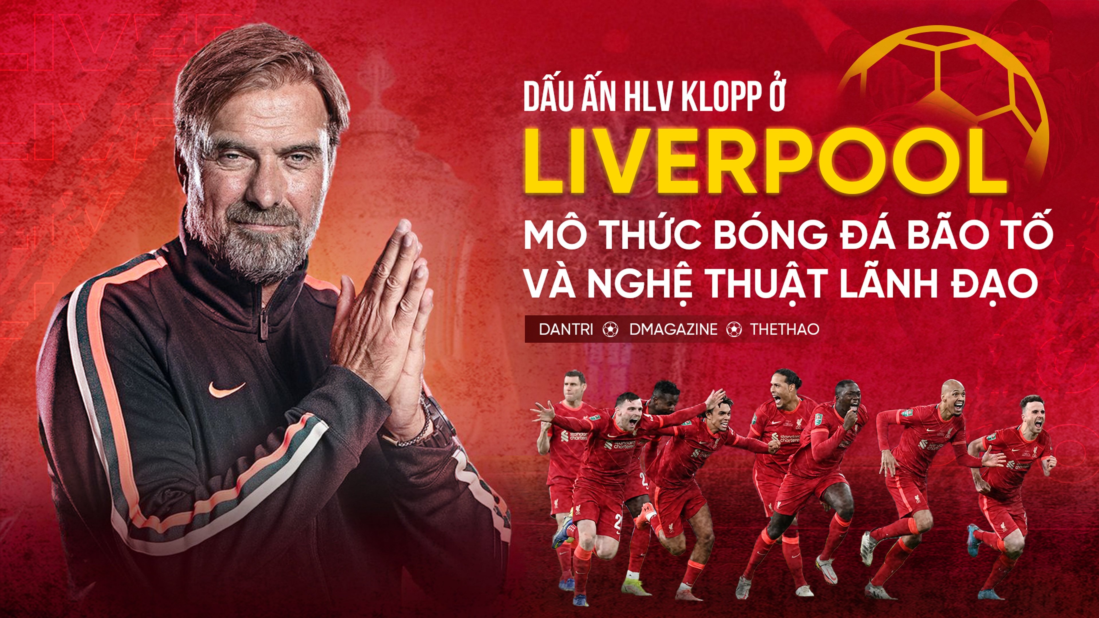 HLV Klopp ở Liverpool - mô thức bóng đá bão tố và nghệ thuật lãnh đạo