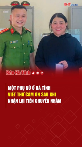 Viết thư cảm ơn công an xã ở Hà Tĩnh sau khi nhận lại tiền chuyển nhầm