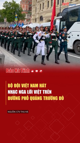 Bộ đội Việt Nam hát nhạc Nga lời Việt trên đường phố Quảng trường Đỏ