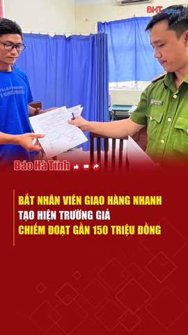 Bắt nhân viên giao hàng nhanh tạo hiện trường giả chiếm đoạt gần 150 triệu đồng