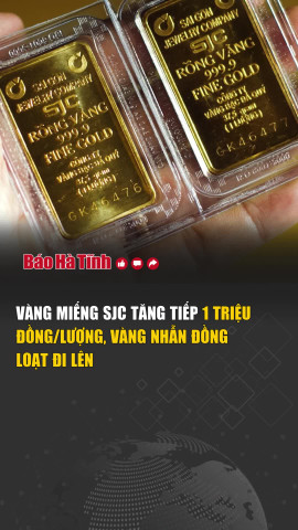 Vàng miếng SJC tăng tiếp 1 triệu đồng/lượng, vàng nhẫn đồng loạt đi lên