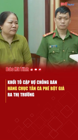 Khởi tố cặp vợ chồng bán hàng chục tấn cà phê bột giả ra thị trường