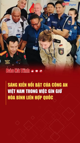 Sáng kiến nổi bật của Công an Việt Nam trong gìn giữ hòa bình Liên Hợp Quốc 