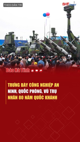 Sẽ trưng bày công nghiệp an ninh, quốc phòng, vũ trụ nhân 80 năm Quốc khánh