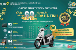 Gửi tiết kiệm tại BIDV Hà Tĩnh - cơ hội trúng nhiều phần quà giá trị