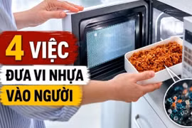 4 thói quen đưa vi nhựa vào cơ thể, nhiều người Việt làm hàng ngày