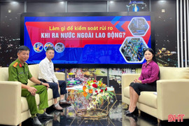 Làm gì để kiểm soát rủi ro khi ra nước ngoài lao động?