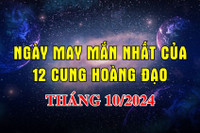 Ngày may mắn nhất của 12 cung hoàng đạo trong tháng 10/2024