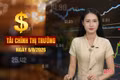 Tài chính thị trường ngày 6/8: Một ngân hàng “Big 4” tăng mạnh lãi suất huy động
