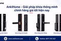 AnkiHome - lắp đặt khóa thông minh chính hãng, giá rẻ tại TP. Hồ Chí Minh