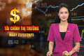 Tài chính thị trường ngày 22/12: Thành lập Trung tâm tài chính quốc tế tại Việt Nam