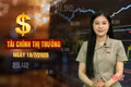 Tài chính thị trường ngày 18/7: Nghiên cứu thành lập khu thương mại tự do Hà Tĩnh