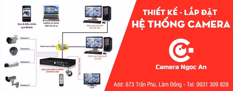 Camera Ngọc An - đơn vị lắp đặt camera chuyên nghiệp, đáng tin cậy
