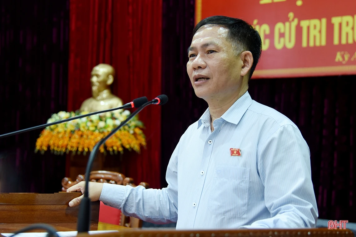 Tiếp thu nghiêm túc ý kiến của cử tri Hà Tĩnh để chuyển tải đến các cơ quan có thẩm quyền