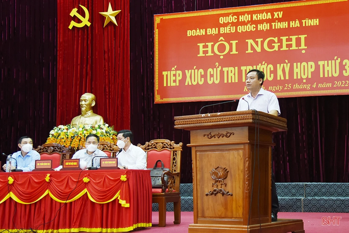 Tiếp thu nghiêm túc ý kiến của cử tri Hà Tĩnh để chuyển tải đến các cơ quan có thẩm quyền