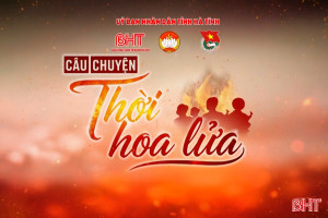Truyền hình trực tiếp "Câu chuyện thời hoa lửa" lúc 20h10 tối nay 