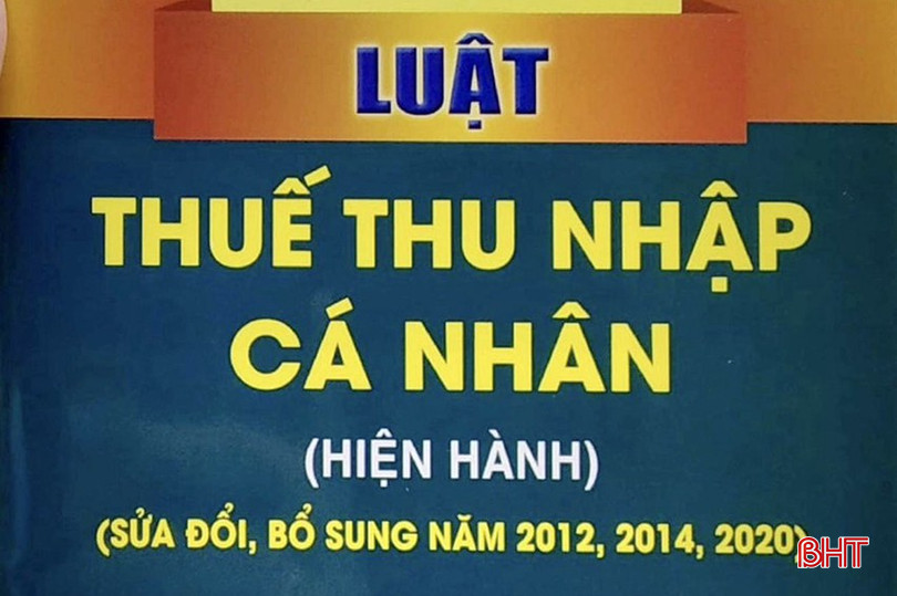 Luật Thuế thu nhập cá nhân được sửa đổi, bổ sung qua các năm 2012, 2014, 2020 hiện đã lạc hậu. bqbht_br_098901.jpg