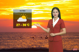 Dự báo thời tiết Hà Tĩnh ngày 31/7: Nắng nóng tiếp diễn, cao nhất 36 độ C