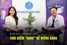 Talk show: Thời điểm “vàng” để niềng răng