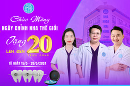 Nha khoa Mai Hùng Group ưu đãi “khủng” mừng Ngày Chỉnh nha thế giới 