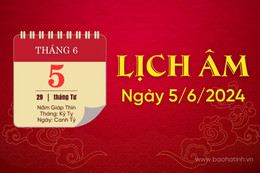 Lịch âm ngày 5/6/2024 - lịch vạn niên - xem lịch âm chính xác nhất