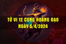 Tử vi vui 12 cung hoàng đạo ngày 5/4/2024: Bọ Cạp sẵn sàng thách thức bản thân