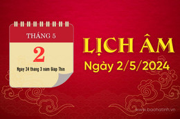 Lịch âm ngày 2/5/2024 - lịch vạn niên - xem lịch âm chính xác nhất