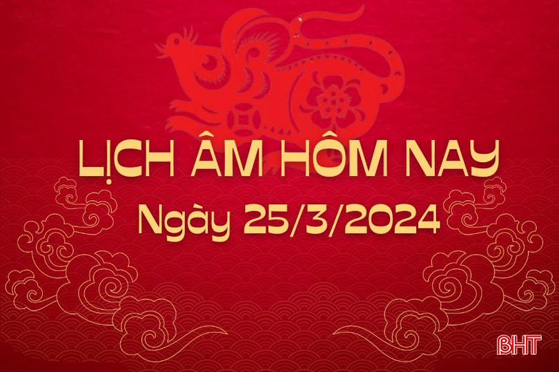 Lịch âm 25/3 - lịch âm hôm nay 25/3 chính xác nhất - lịch vạn niên 25/3/2024. 22-3 (850 x 566 px).jpeg
