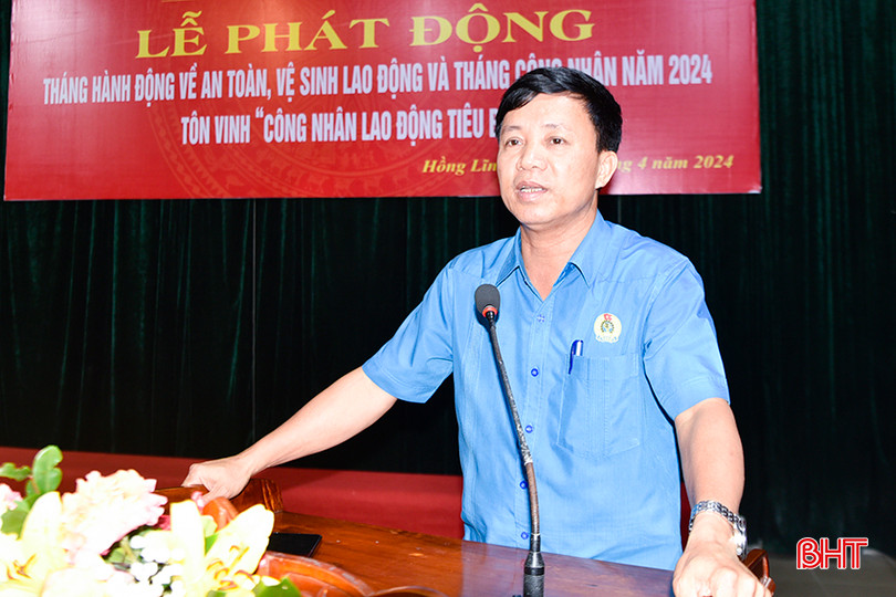 Phát biểu tại lễ phát động, Chủ tịch LĐLĐ tỉnh Nguyễn Văn Danh đề nghị: Các cơ quan, đơn vị,doanh nghiệp trên địa bàn TX Hồng Lĩnh phải xây chương trình hành động để thực hiện Tháng hành động về ATVSLĐ, Tháng Công nhân năm 2024 thực sự là tháng cao điểm hướng đến người lao động. Phát biểu tại lễ phát động, Chủ tịch LĐLĐ tỉnh Nguyễn Văn Danh đề nghị: Các cơ quan, đơn vị,doanh nghiệp trên địa bàn TX Hồng Lĩnh phải xây chương trình hành động để thực hiện Tháng hành động về ATVSLĐ, Tháng Công nhân năm 2024 thực sự là tháng cao điểm hướng đến người lao động.