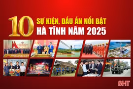 10 sự kiện, dấu ấn nổi bật của Hà Tĩnh năm 2025