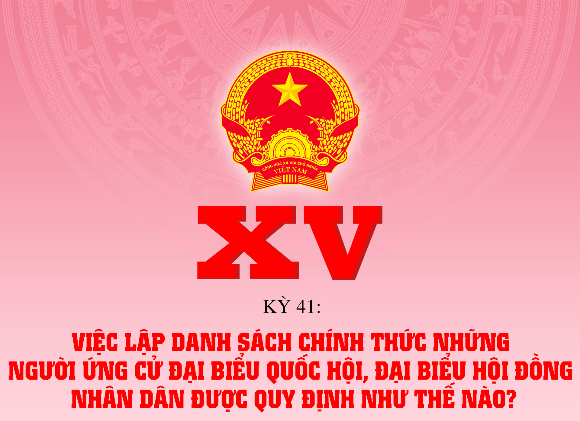Việc lập danh sách chính thức những người ứng cử đại biểu Quốc hội, đại biểu HĐND được quy định như thế nào?