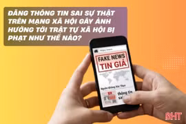 [Motion graphic] Đăng tin sai sự thật ảnh hưởng tới trật tự xã hội bị phạt thế nào?