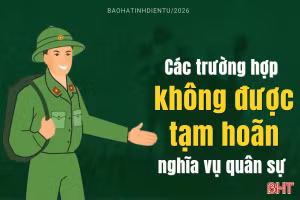[Infographic] Các trường hợp không được tạm hoãn nghĩa vụ quân sự