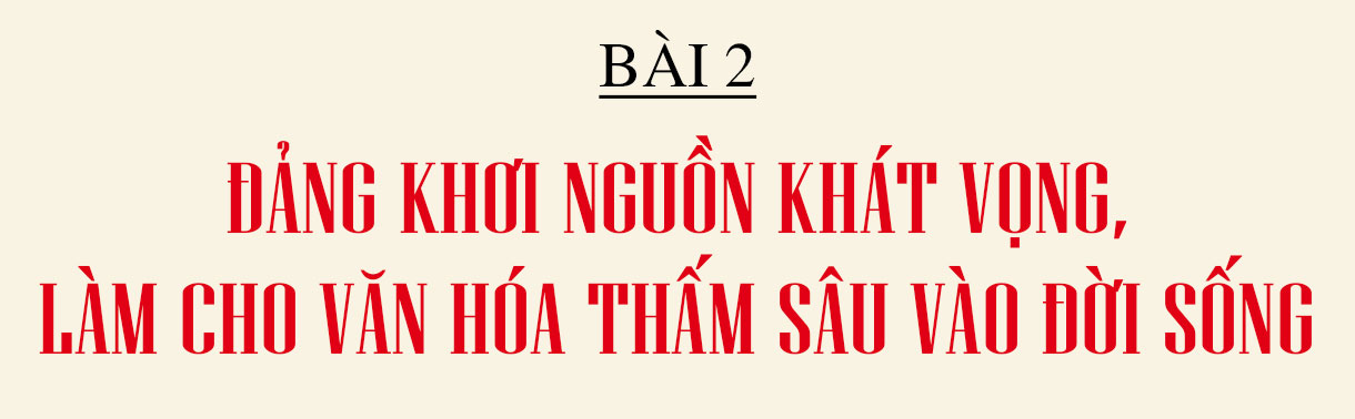 Nhân lên “sức mạnh mềm” văn hóa, khơi dậy khát vọng con người Hà Tĩnh (bài 2): Đảng khơi nguồn khát vọng, làm cho văn hóa thấm sâu vào đời sống