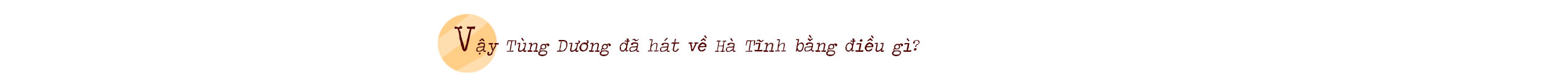Tôi đã hát về Hà Tĩnh bằng sự yêu thương và bằng niềm tin sẽ được yêu thương