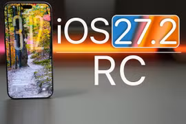 Cách cập nhật iOS 27.2 RC để dùng ổn định như bản chính thức