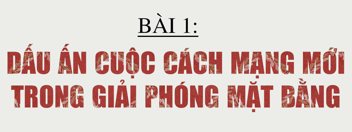 Dồn sức thực hiện, sớm bàn giao mặt bằng dự án cao tốc Bắc - Nam qua Hà Tĩnh đúng tiến độ (Bài 1): Dấu ấn cuộc cách mạng mới trong giải phóng mặt bằng